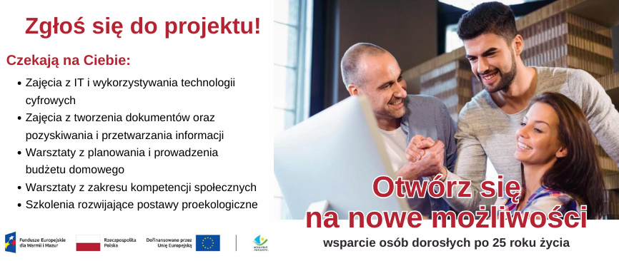 Baner projektu - Otwórz się na nowe możliwości - wsparcie osób dorosłych po 25 roku życia
